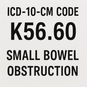 ICD-10 Codes for Small Bowel Obstruction