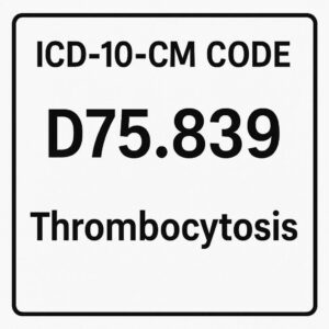 ICD-10 code D75.839 for thrombocytosis