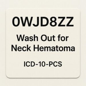 icd 10 pcs code for washout for neck hematoma