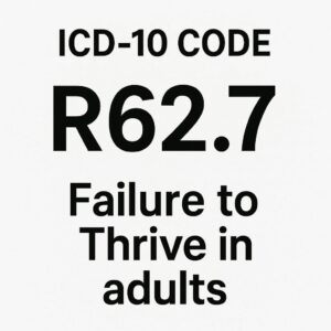 ICD-10 Code for Failure to Thrive in Adults