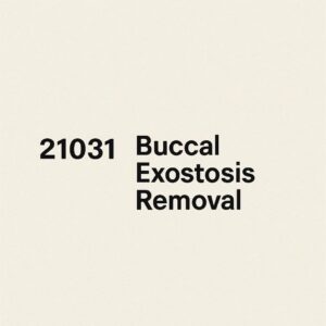 Buccal Exostosis Removal Dental Code
