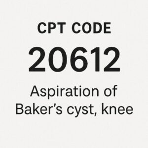 CPT Code for Aspiration of Baker’s Cyst Knee