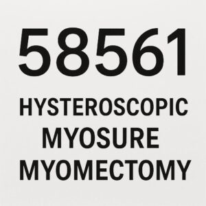 CPT Code for Hysteroscopic MyoSure Myomectomy