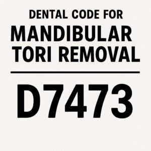 Dental Code for Mandibular Tori Removal