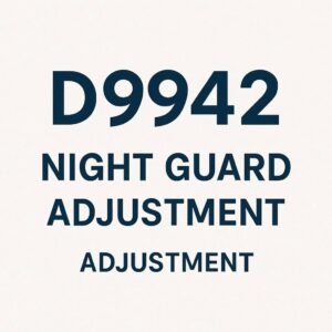 Dental Code for Night Guard Adjustment