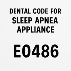 Dental Code for Sleep Apnea Appliance