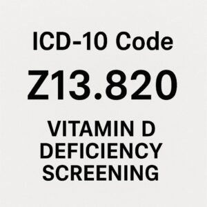 What is the ICD 10 Code for Vitamin D Deficiency Screening?