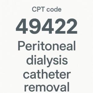CPT Code Peritoneal Dialysis Catheter Removal