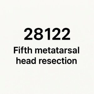 CPT Code for Fifth Metatarsal Head Resection