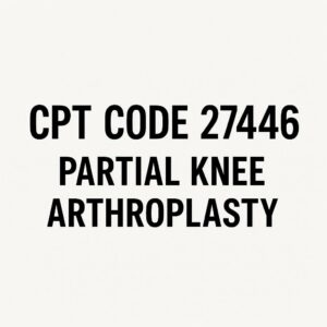 CPT Code for Partial Knee Arthroplasty