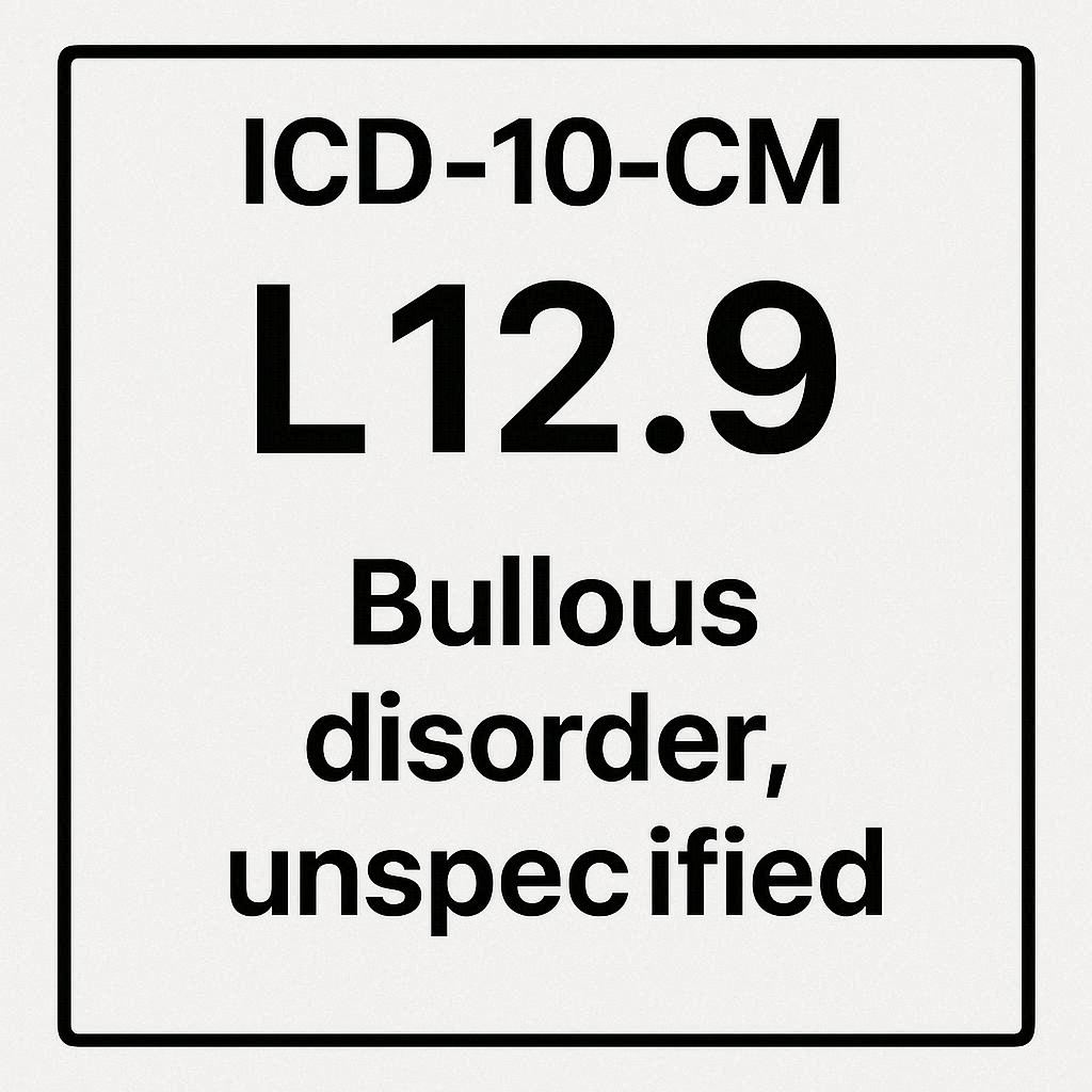 ICD 10 Code for Bullous Skin Disease