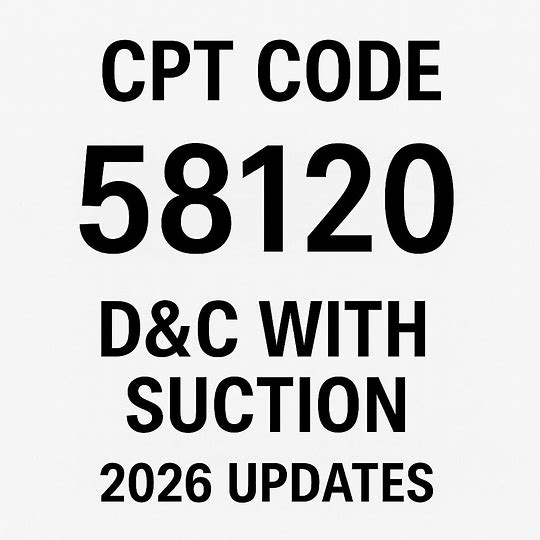 CPT Code for D&C with Suction