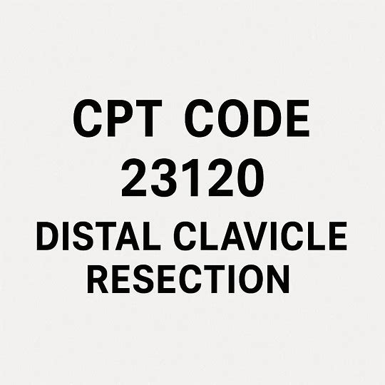 CPT Code for Distal Clavicle Resection