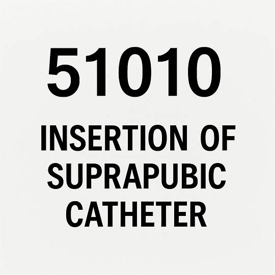 CPT Code for Insertion of Suprapubic Catheter