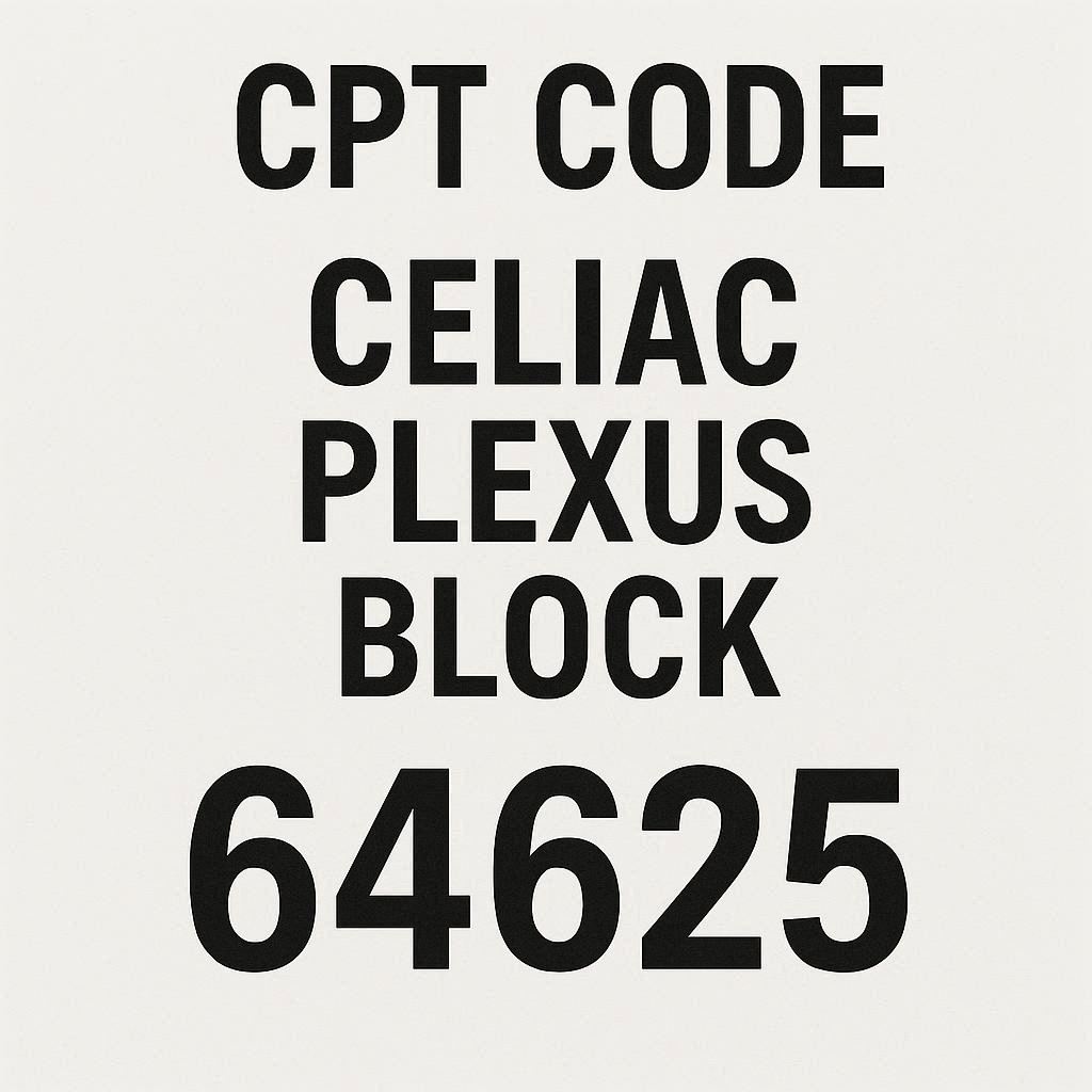 Procedure Code Block CPT Code for Celiac Plexus Block: A Complete Billing & Documentation ...
